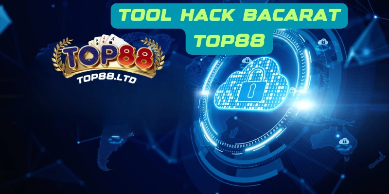 Tool hack Baccarat Top88 có hiệu quả thật hay không?